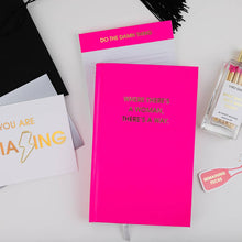 Chez Gagné - Where There's A Woman There's A Way - Hardcover Daily Journal - Bright Pink