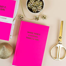 Chez Gagné - Where There's A Woman There's A Way - Hardcover Daily Journal - Bright Pink