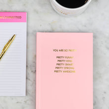 Chez Gagné - You Are So Pretty - Hardcover Daily Journal - Sunset Pink