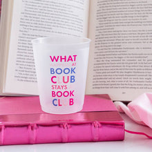 Book Club "What Happens At Book Club" Flex Cups (8 cups)