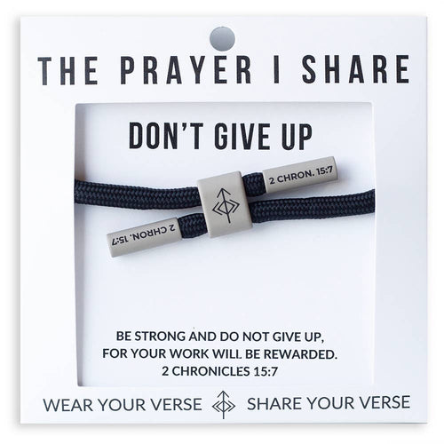 The Prayer I Share - DON'T GIVE UP  Bracelet, Christian Cord Bracelet