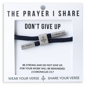 The Prayer I Share - DON'T GIVE UP  Bracelet, Christian Cord Bracelet