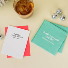 Chez Gagné - I Am Sorry I Called You Old, Thought Yo -Funny Birthday Card