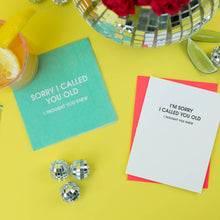 Chez Gagné - I Am Sorry I Called You Old, Thought Yo -Funny Birthday Card