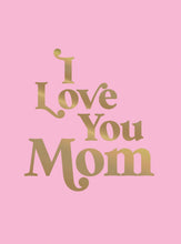 Hachette Book Group - I Love You Mom: Hardcover