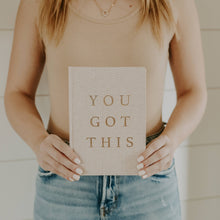Sweet Water Decor - You Got This - Tan and Gold Foil Fabric Journal