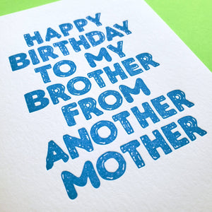 Richie Designs - To My Brother From Another Mother-birthday greeting card