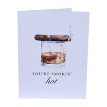 Barrel Down South - You're Smokin' Hot Funny Bourbon Greeting Card