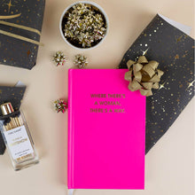 Chez Gagné - Where There's A Woman There's A Way - Hardcover Daily Journal - Bright Pink