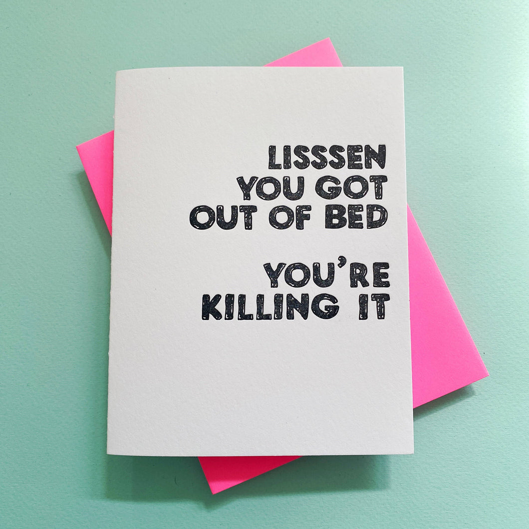Richie Designs - Lisssen You Got Out of Bed - Mental Health, greeting card