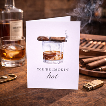 Barrel Down South - You're Smokin' Hot Funny Bourbon Greeting Card