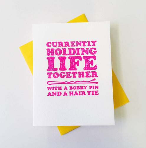 Richie Designs - Holding Life Together - Funny Girlfriend Greeting Card