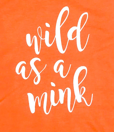 Wild as a Mink Orange Short Sleeve
