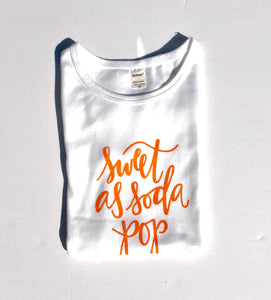 Sweet as Soda Pop on White Shirt — bright and durable children's clothes, with love from Tennessee!